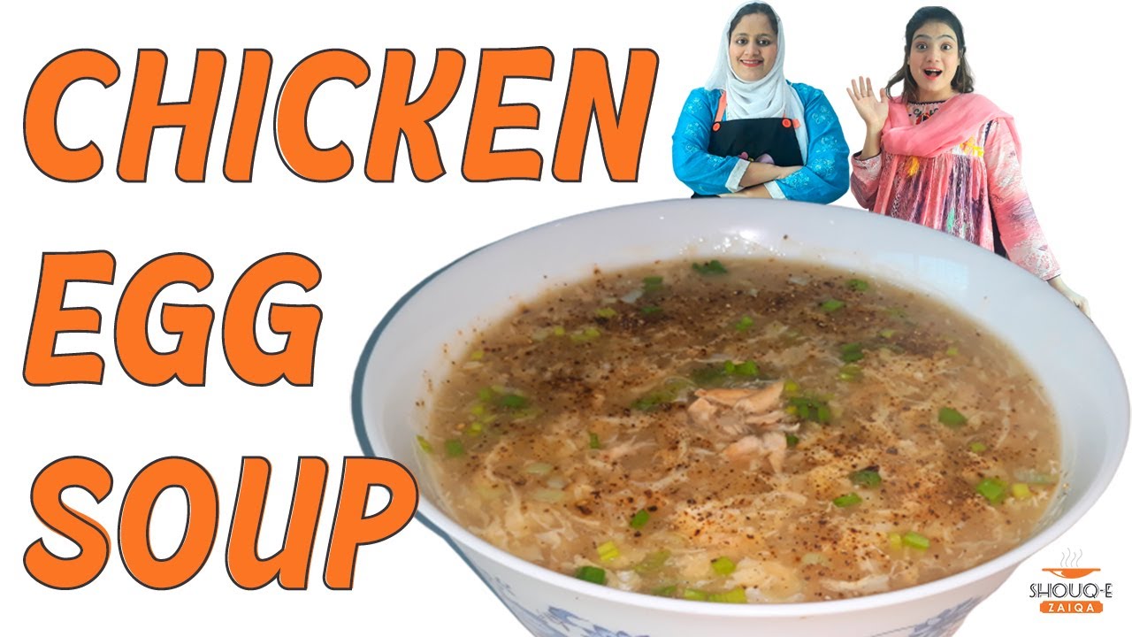 Chicken Egg Soup | Recipe | Shouq E Zaiqa - YouTube