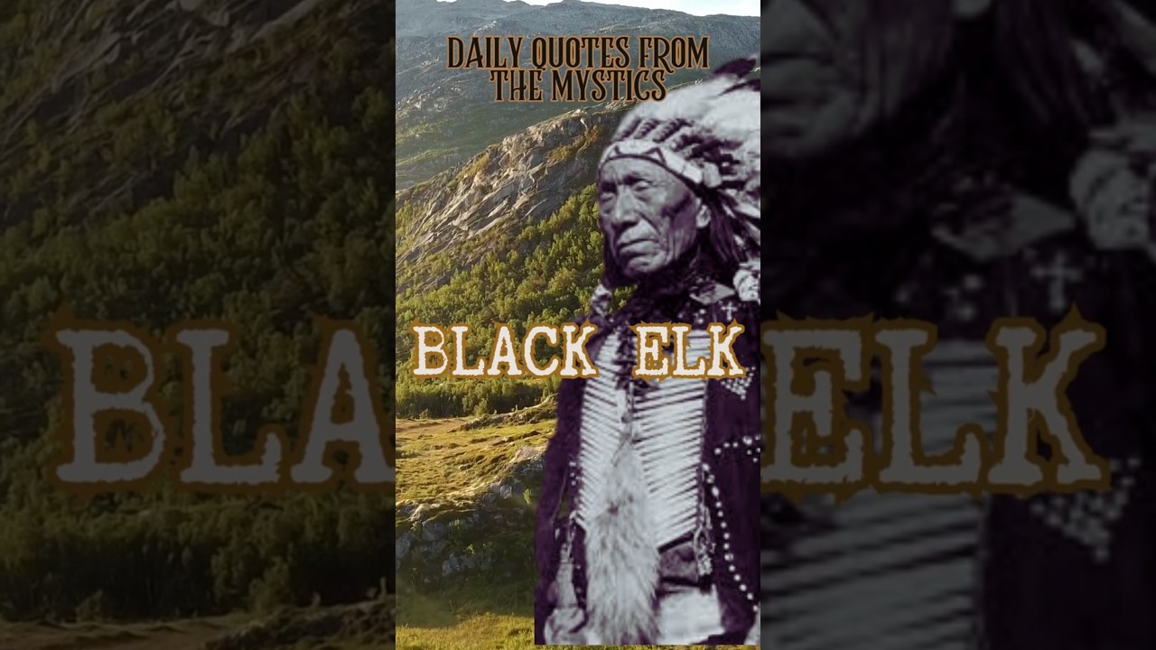 Black Elk  Daily Quotes from the Mystics 