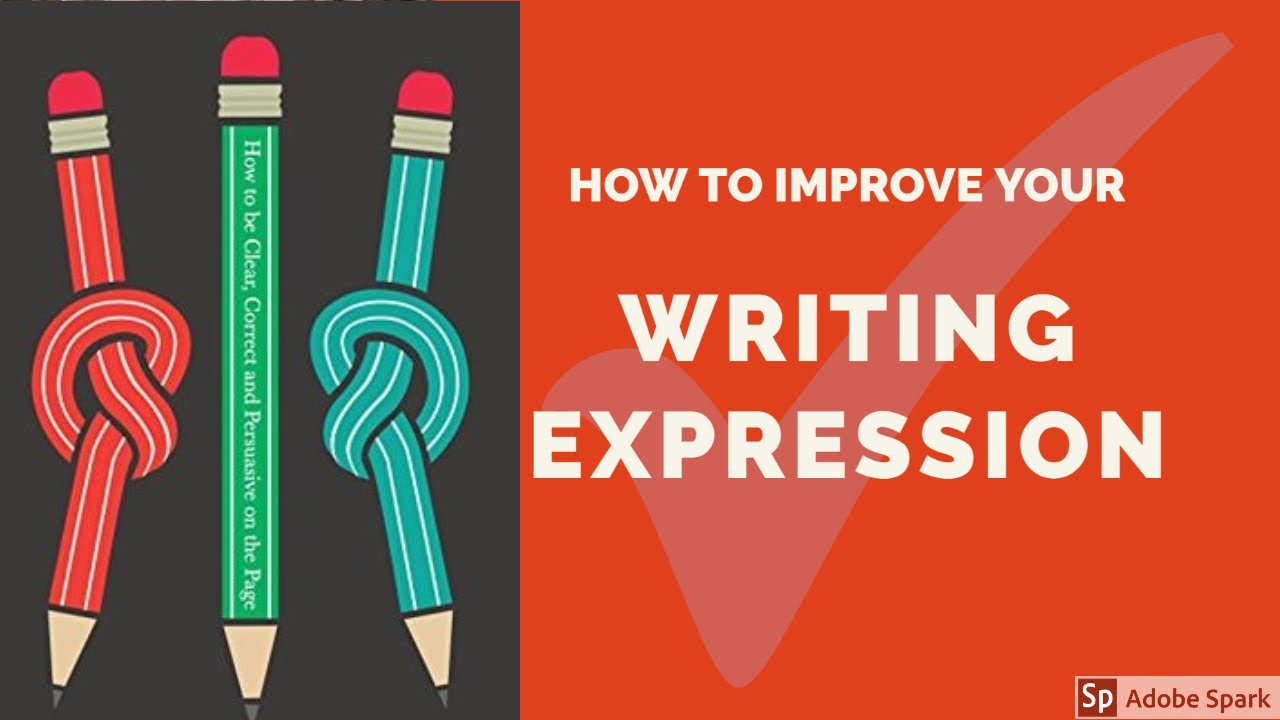 how to improve written expression in essays