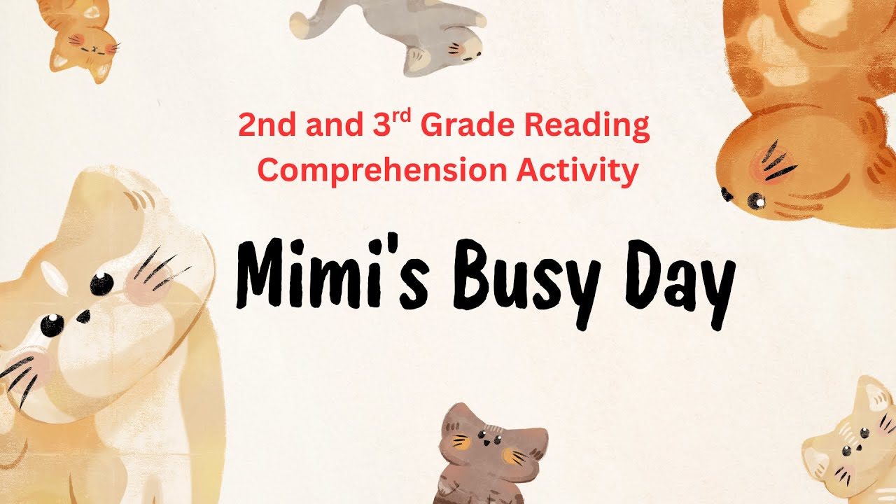 Mimi's Busy Day - 2nd & 3rd Grade Reading Comprehension Lesson