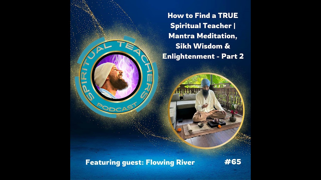 How to Find a TRUE Spiritual Teacher | Mantra Meditation, Sikh Wisdom & Enlightenment - Pt 2- STP 65