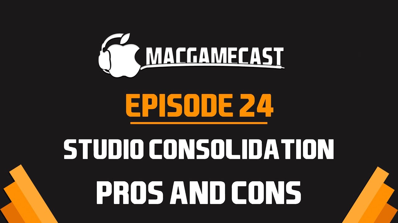 #24 - Studio Consolidation in Gaming - Pros & Cons