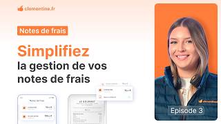 Simplifiez la gestion de vos notes de frais avec Clementine.fr