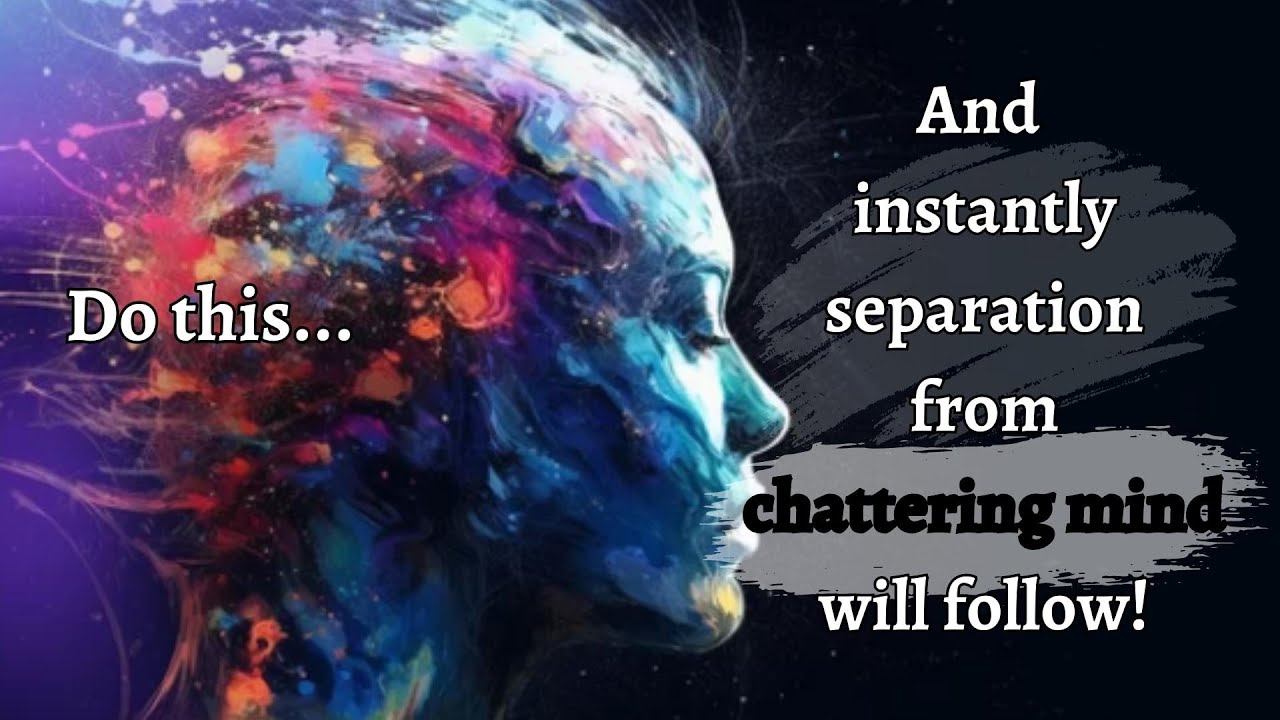 Soul Scope | Mind is causing problem? Let it chatter! Technique to ...
