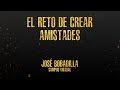 EL RETO DE CREAR AMISTADES - LA MAGIA DE PENSAR EN GRANDE