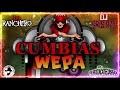 🔴Mix Cumbias Con Wepa 2021🎧𝙇𝙊 𝙉𝙐𝙀𝙑𝙊 Y MEJOR DE LA CUMBIA WEPAS MIX JUNIO 2021-EL WEPA WEPA WEPAAA