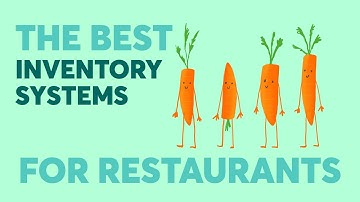 The top 4 inventory software systems for restaurants 2021
