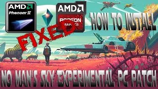 How to Download and Install No Man’s Sky PC Patches - Fixes crashing, AMD Phenom\Radeon Support