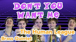 The Human League - Don't You Want Me Brass Quintet Arrangement with sheet music