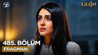 Gelin Dizisi 4. Sezon 485. Bölüm Fragmanı 12 Ekim Pazartesi