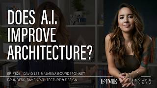 #521 - Does Digital Technology and A.I. Improve Architecture and the Skills of Architects?