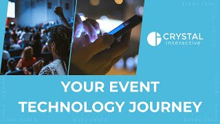 Your Event Technology Journey With Us | Crystal Interactive