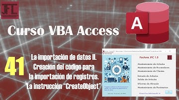 video 41 ‐ Curso Vba Access. La importación de datos II. La instrucción CreateObject