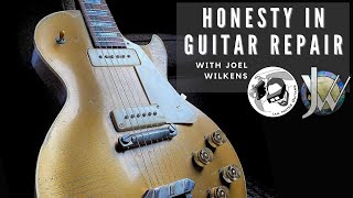 Honesty in Guitar Repair with Joel Wilkens - IanHatesGuitars