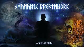 Shamanic Breathwork - A Short Film | James Dearden Bush