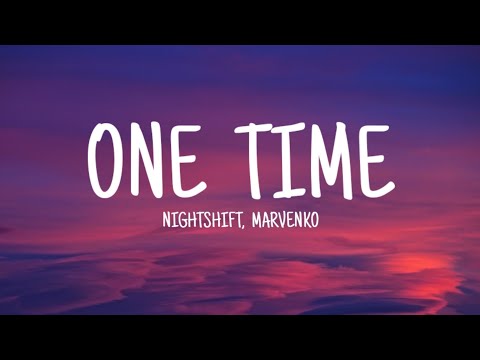 Nightshift & Marvenko - One Time (Lyrics)
