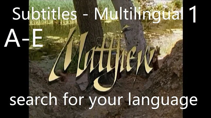 The gospel of Matthew | Multilingual Subtitles +45...