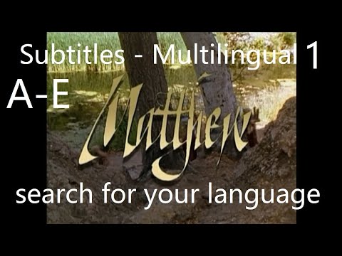 The gospel of Matthew | Multilingual Subtitles +450 | Search for your language in the subtitles tool