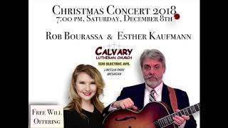 CHRISTMAS CONCERT 2018 - ROB BOURASSA & ESTHER KAUFMANN