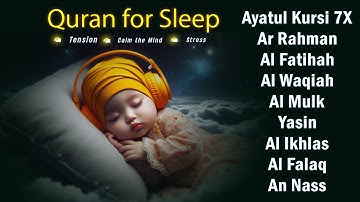 QURAN FOR SLEEP |  Alfatiha, AyatulKursi, Yasin, Arrahman, AlWaqiah, AlMulk,  AlMoeathat