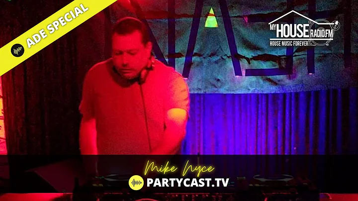 Mike Nyce | ADE Special | Partycast.tv