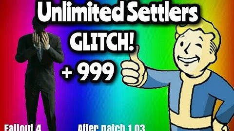 Fallout 4 Unlimited settler glitch AFTER PATCH 1.03 (Patched after 1.04)