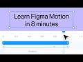 Learn Figma Motion in 8 minutes