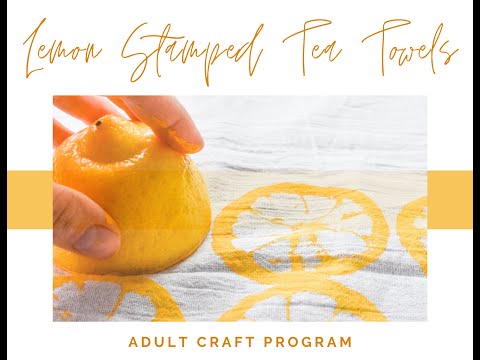 PCPL Virtual Adult Program - Craft: Lemon Stamped Tea Towels