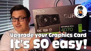 How to Upgrade your Graphics Card  ASUS NVidia RTX 4070 GPU Upgrade