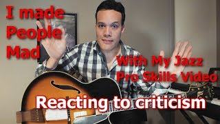 Reading comments from my "Pro Jazz Skills" video and ranting about them!