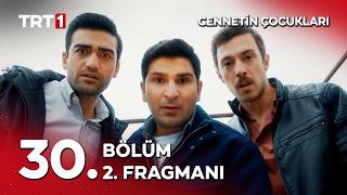 Cennetin Çocukları 30. Bölüm 2. Fragman - “Sandık nerede?” @cennetincocuklaritrt