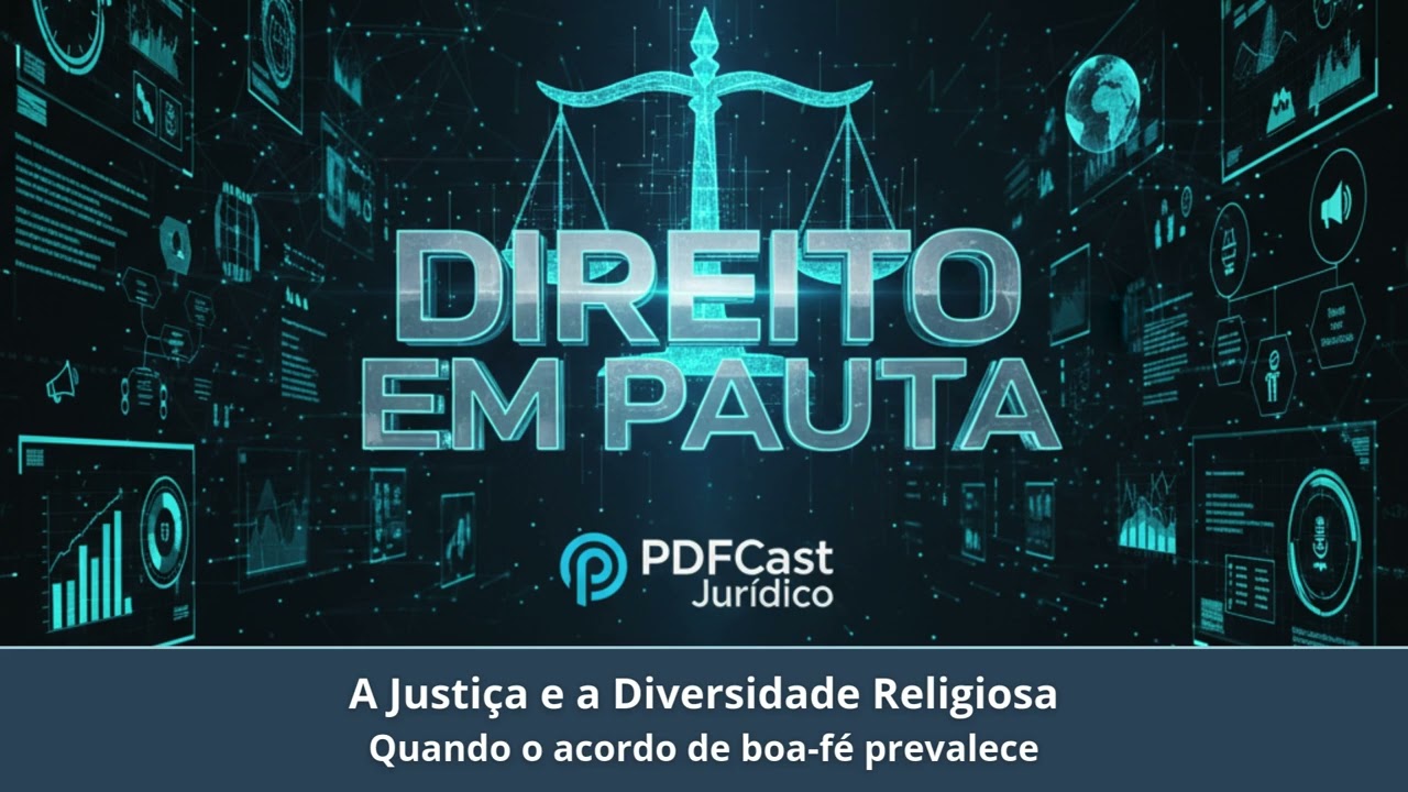 A Justiça e a Diversidade Religiosa: Quando o acordo de boa-fé prevalece