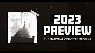 2023 Exhibit and Event Schedule at the National Corvette Museum