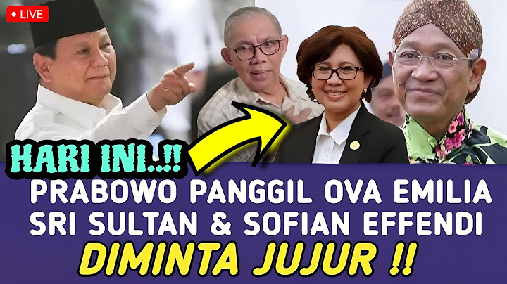 PRABOWO PANGGIL OVA EMILIA SRI SULTAN HAMENGKUBUONO & SOFYAN EFFENDI SUPAYA JUJUR SOAL IJAZAH JOKOWI