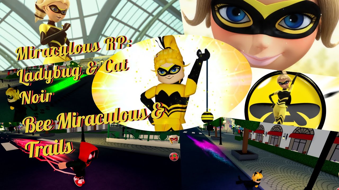 Bee Miraculous & Trails | Miraculous RP: Ladybug & Cat Noir - YouTube