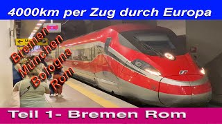 Teil1-4000km per Zug durch Europa Bremen-Rom via München