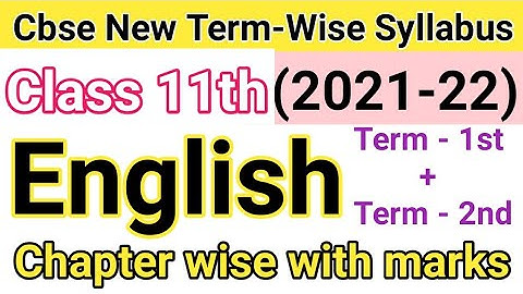 CBSE Class 11th term 1 syllabus ll Cbse Class 11th English New Term-Wise Syllabus 2021-22