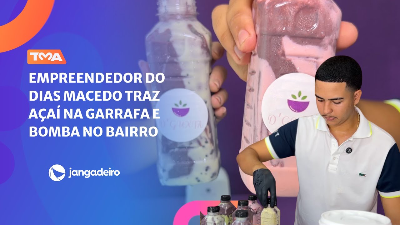 EMPREENDEDOR DO DIAS MACEDO TRAZ AÇAÍ NA GARRAFA E BOMBA NO BAIRRO