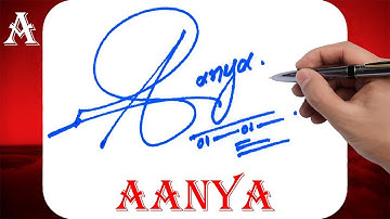 Aanya Name Signature Style | A Signature Style | Signature Style of My Name Aanya