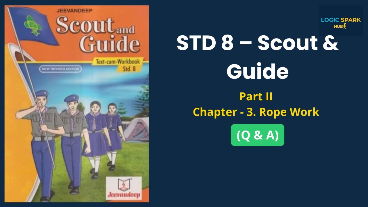 Part II Chapter 3 – Rope Work | STD 8 Scout & Guide Q&A - YouTube