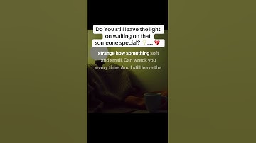 Do you still leave the light on?