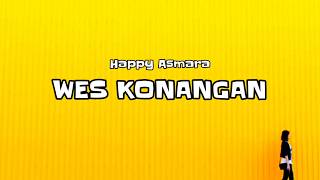 Wes Konangan HAPPY ASMARA ( Video Lirik)