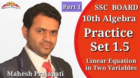 10th Algebra Practice Set 1.5 Part 1 | Linear Equation in two variables  | Mahesh Prajapati