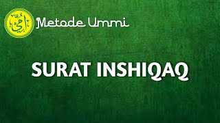 SURAT INSHIQAQ | Metode Ummi