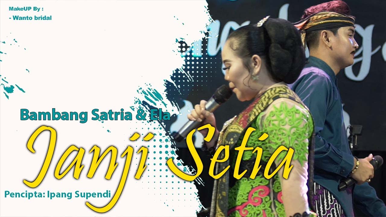 JANJI SETIA - BAMBANG SATRIA & ELLA II TARLING KLASIK