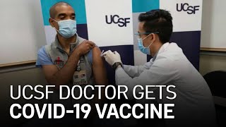 UCSF Doctor Speaks Out After Receiving COVID-19 Vaccine