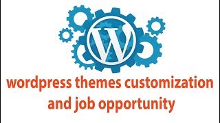 wordpress themes customization and job opportunity | Bangla tutorial