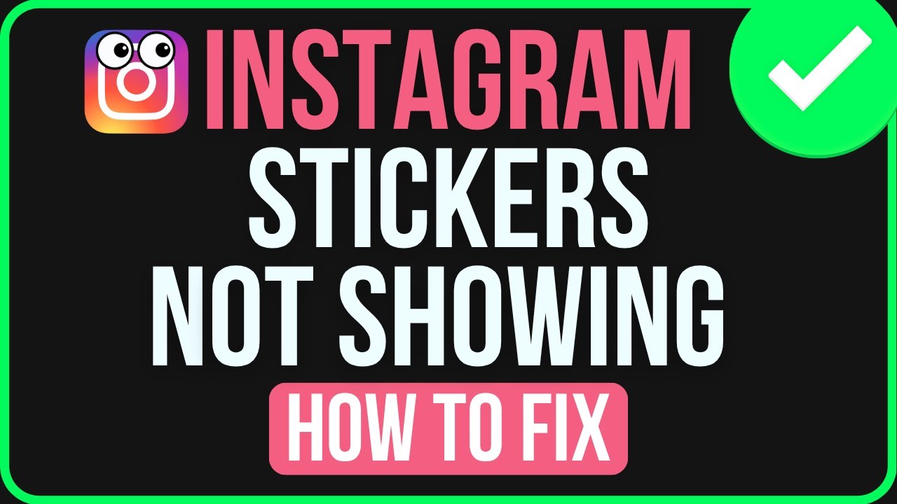 INSTAGRAM STICKERS NOT SHOWING [FIXED] - YouTube