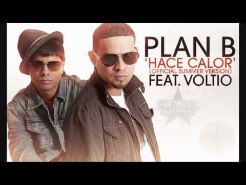 Plan B Ft Julio Voltio - Hace Calor (Official Summer Version)