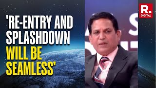 'This Is A Foolproof Mission; Re-entry And Splashdown Will Be Seamless': Prof. Ratnesh Dwivedi